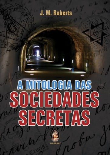 Mitologia das Sociedades Secretas