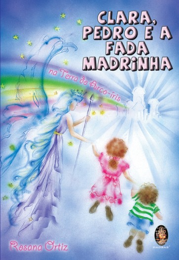 Clara, Pedro e a Fada Madrinha - Na Terra do Arco-íris