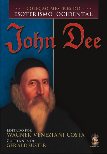 Coleção Mestres do Esoterismo Ocidental - John Dee