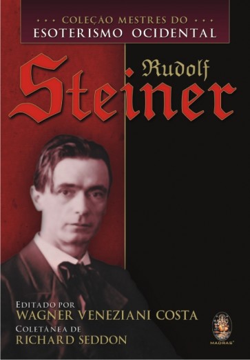 Coleção Mestres do Esoterismo Ocidental - Rudolf Steiner