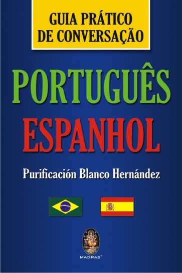 Guia Prático de Conversação Português-Espanhol