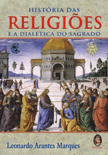 História das Religiões - E a Dialética do Sagrado