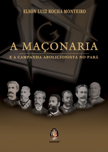 Maçonaria e a Campanha Abolicionista no Pará