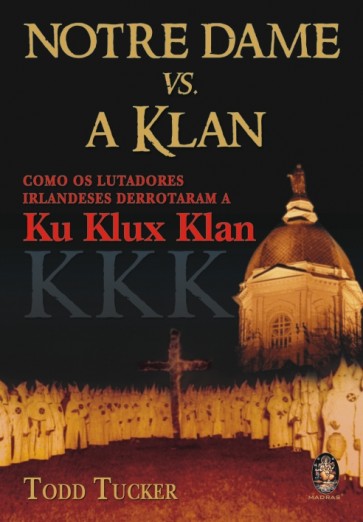 Notre Dame vs. a Klan