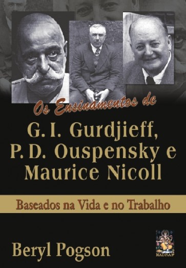 Ensinamentos de G. I. Gurdjieff, P. D. Ouspensky e Maurice Nicoll.