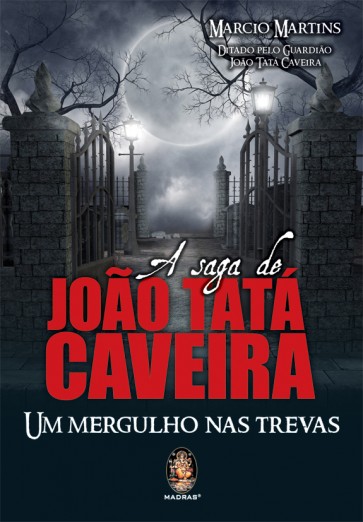 A saga de João Tatá Caveira