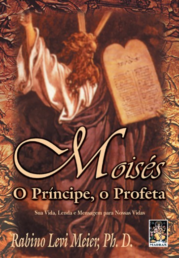 Moisés O Príncipe, o Profeta