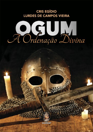 Ogum - A Ordenação Divina