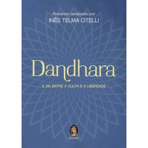 Dandhara - A Via entre a Culpa e a Liberdade