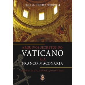 Arquivos Secretos do Vaticano e a Franco-Maçonaria