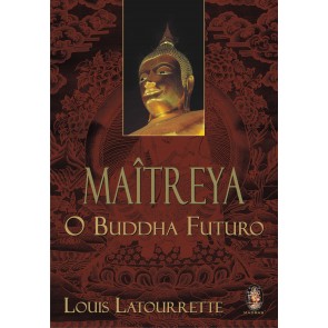 Maîtreya - O Buddha Futuro