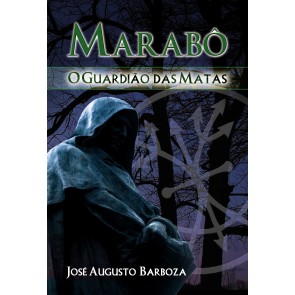 Marabô - O Guardião das Matas