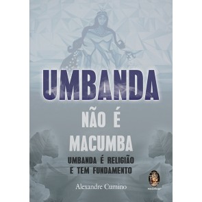 Umbanda não é Macumba	