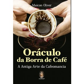 Oráculo da Borra de Café - A Antiga Arte da Cafeomancia