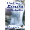 Umbanda Sagrada - Religião, Ciência, Magia e Mistérios