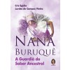 Nanã Buruquê - A Guardiã do Saber Ancestral
