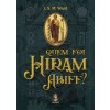 Quem foi Hiram Abiff?